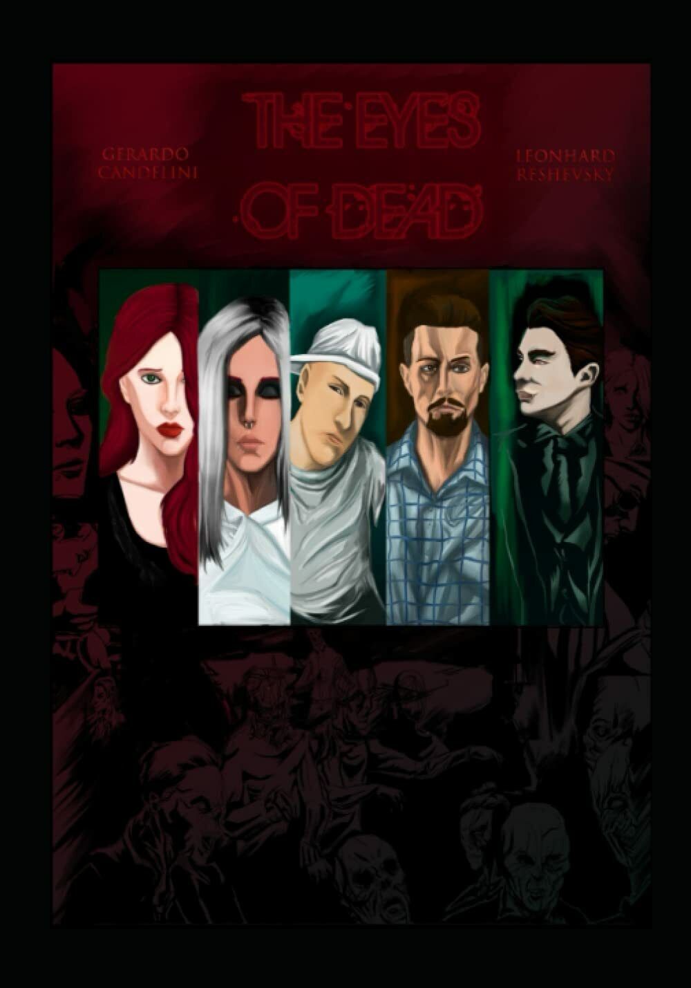 THE EYES OF DEAD di Auto Gerardo Candelini, 2022, Indipendently …
