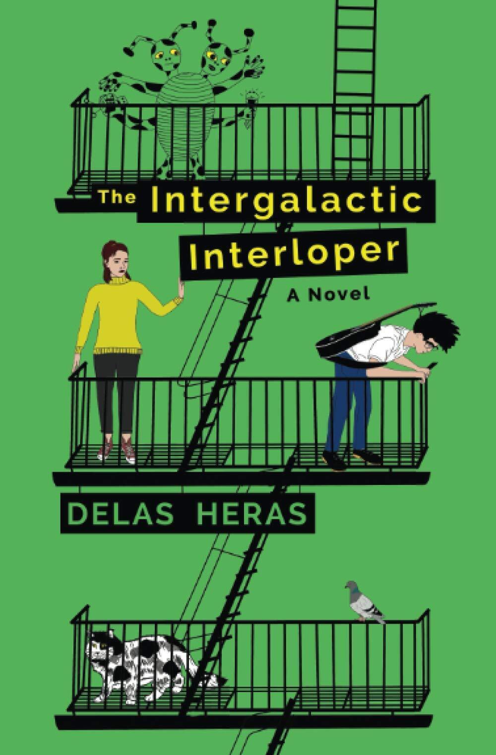 The Intergalactic Interloper: a novel - Heras Delas Heras -Double …