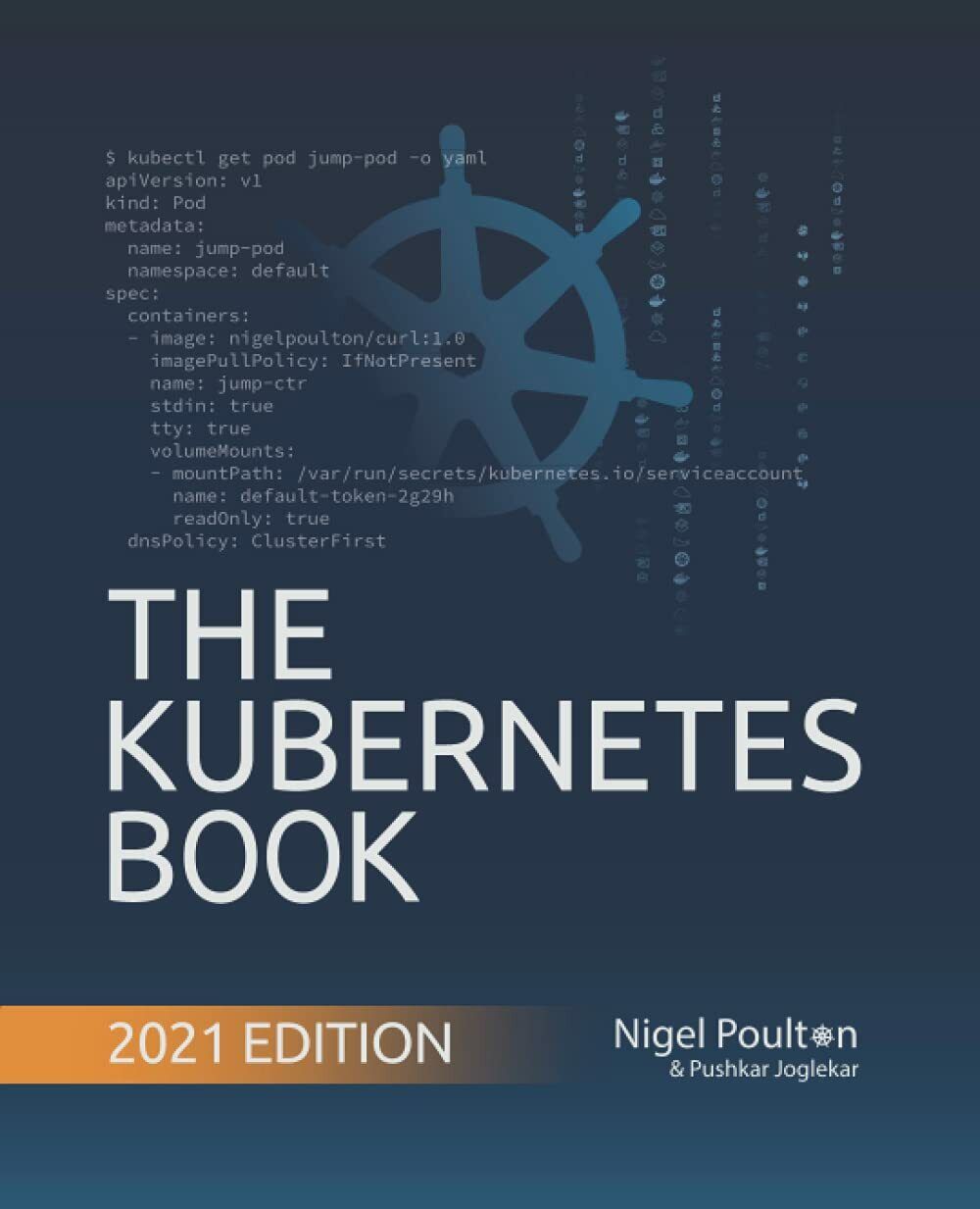 The Kubernetes Book di Nigel Poulton, 2021, Indipendently Published