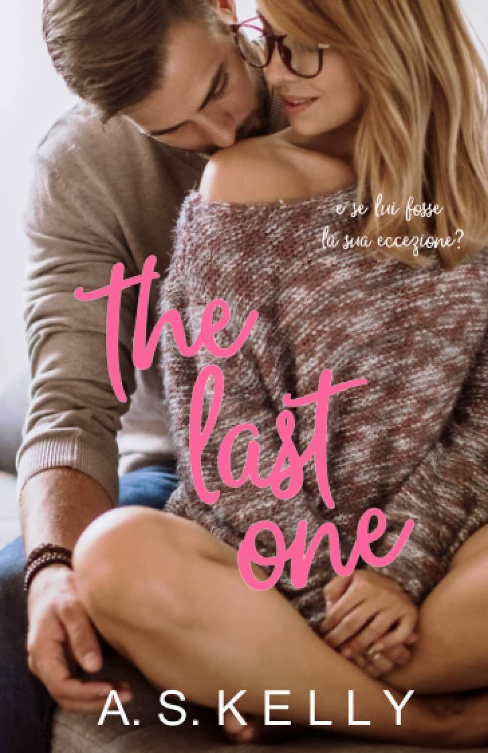 The Last One: (Italian Edition) di A. S. Kelly, 2022, …