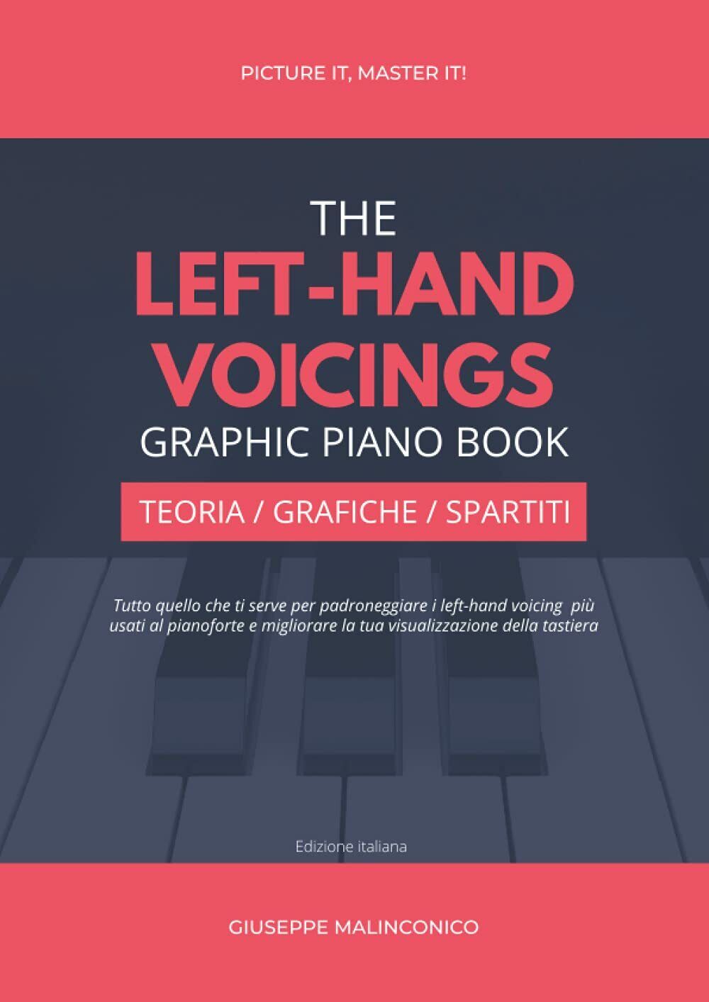 The Left-Hand Voicings Graphic Piano Book: Teoria, Grafiche e Spartiti …