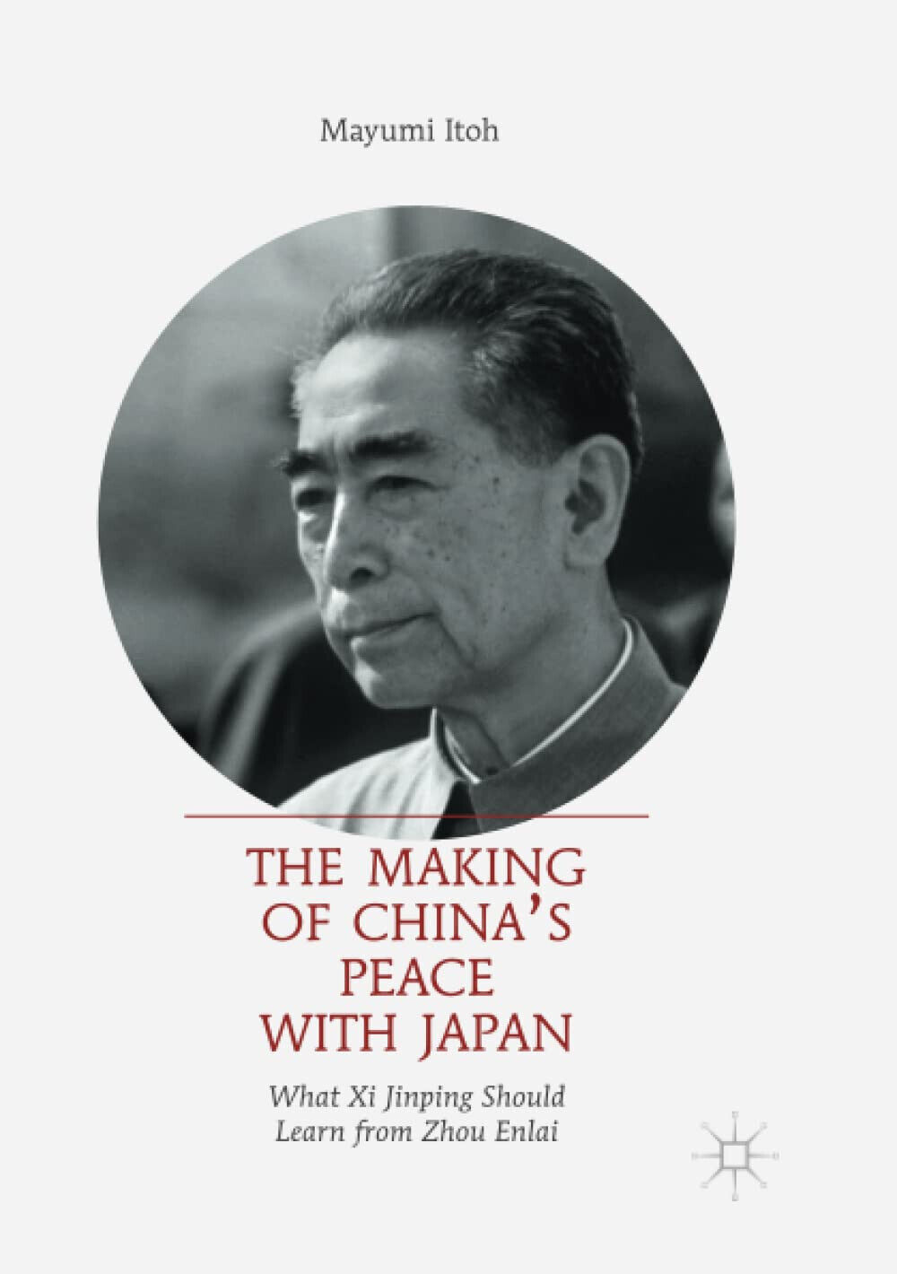 The Making of China's Peace with Japan - Mayumi Itoh …