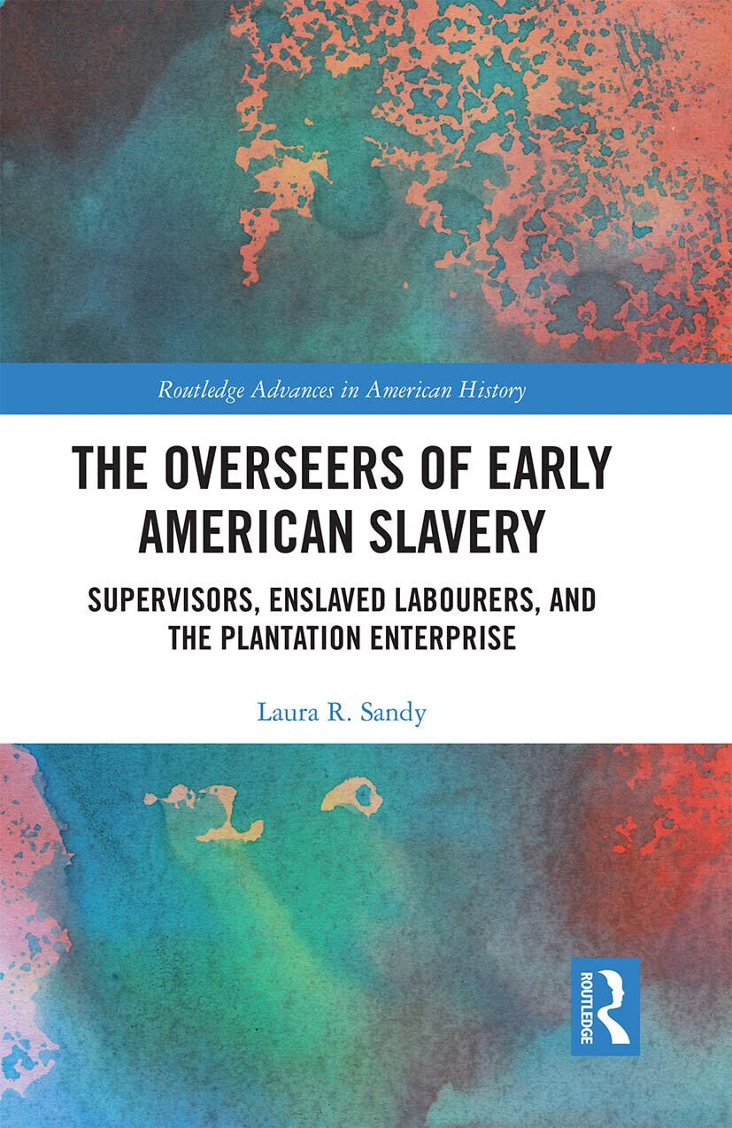 The Overseers Of Early American Slavery - Laura R. Sandy …