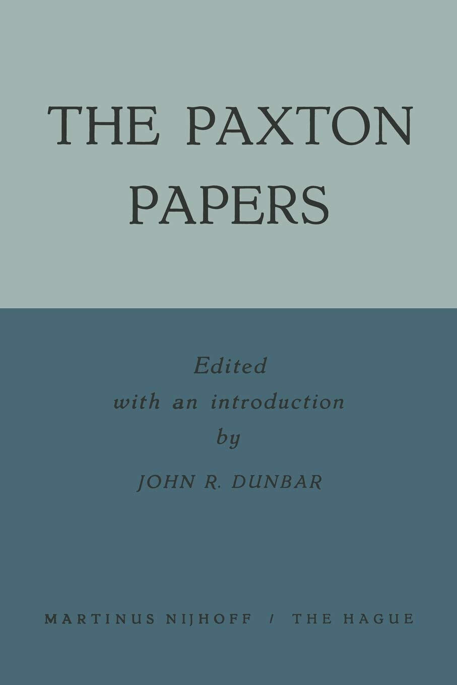 The Paxton Papers - John R. Dunbar - Springer, 1957