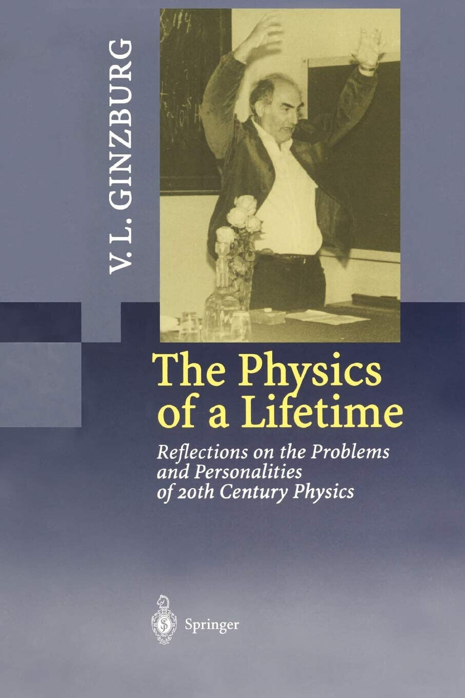 The Physics of a Lifetime - Vitaly L. Ginzburg - …