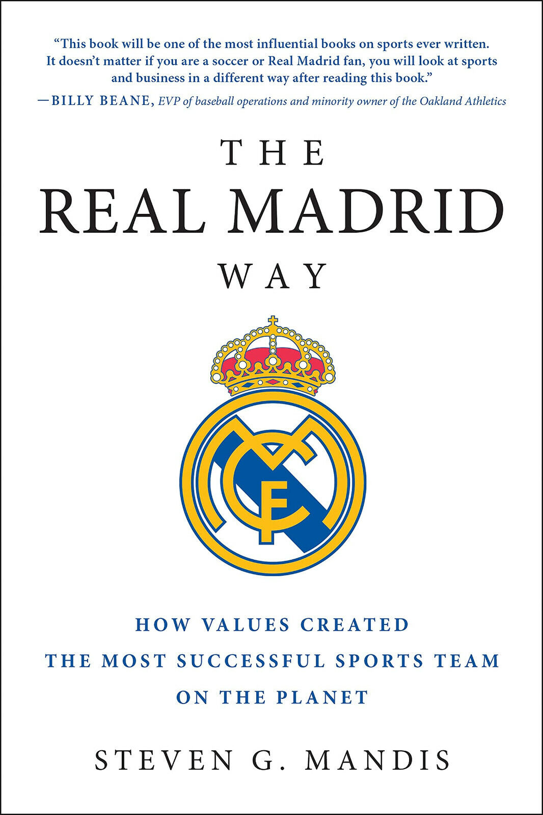 The Real Madrid Way - Steven G. Mandis - BenBella …