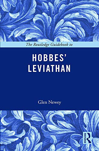 The Routledge Guidebook to Hobbes' Leviathan - Glen Newey - …