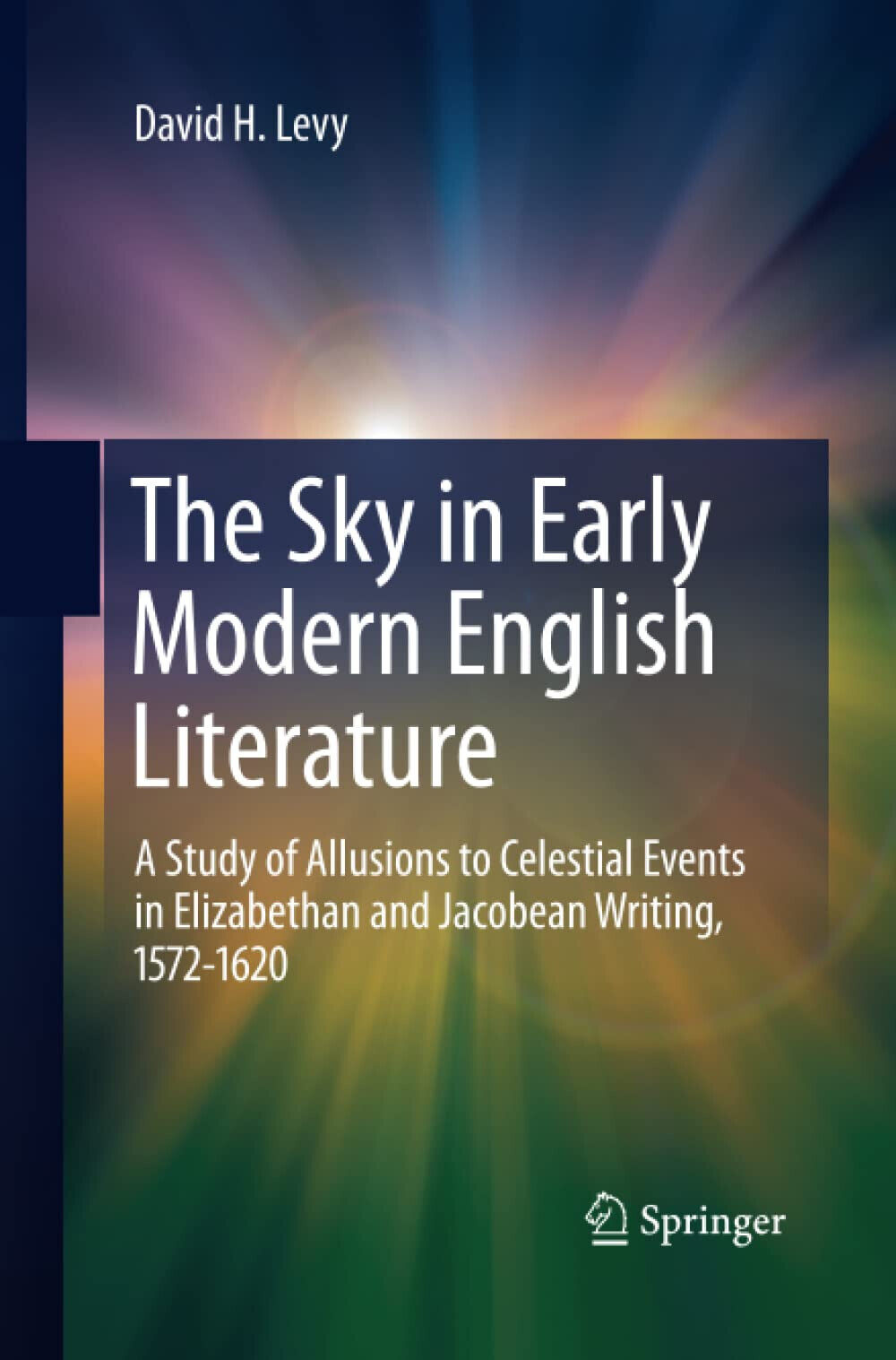 The Sky in Early Modern English Literature - David H. …