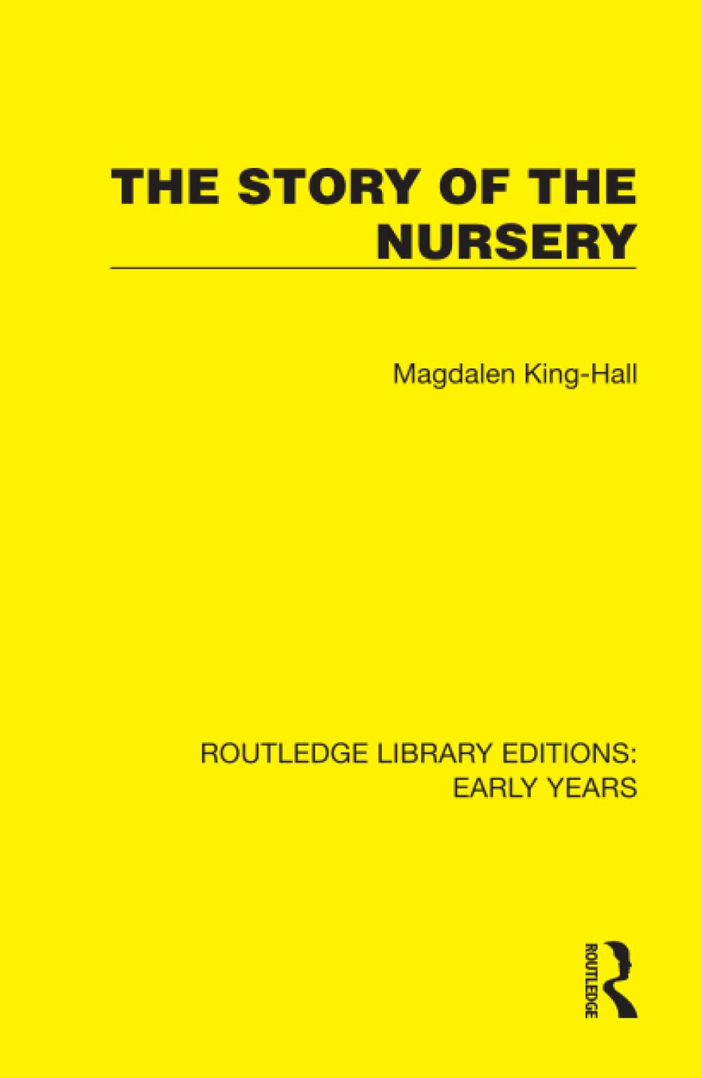 The Story Of The Nursery - Magdalen King-Hall - Routledge, …
