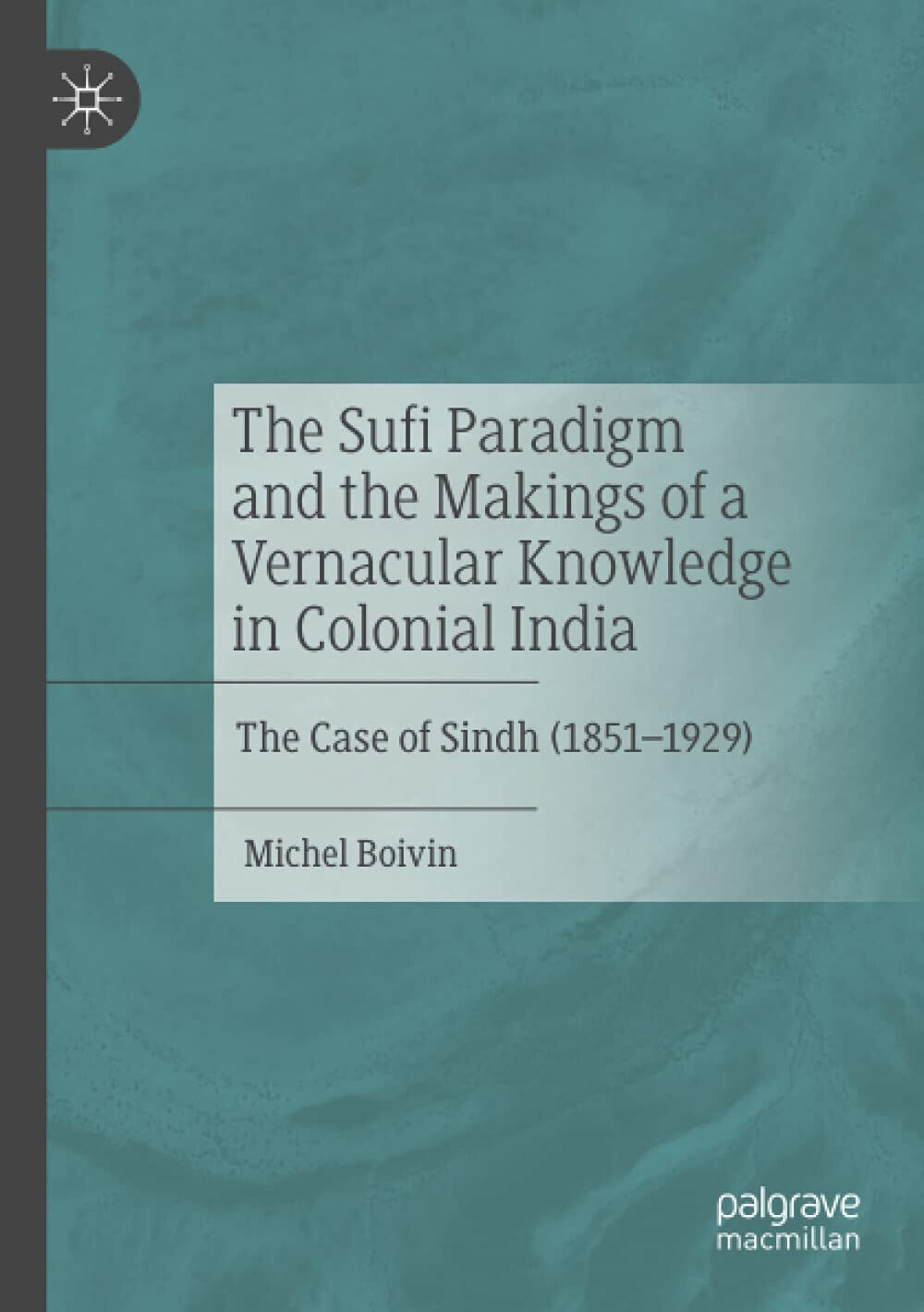 The Sufi Paradigm and the Makings of a Vernacular Knowledge …