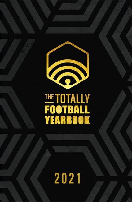 The Totally Football Yearbook - Nick Miller, Iain Macintosh, Daniel …