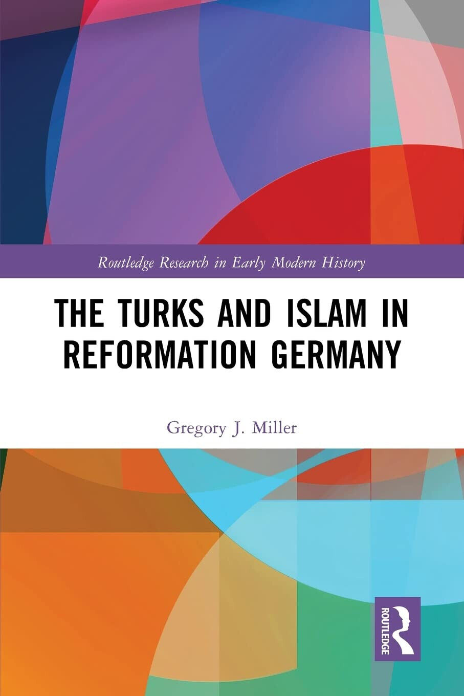 The Turks And Islam In Reformation Germany - Gregory J. …