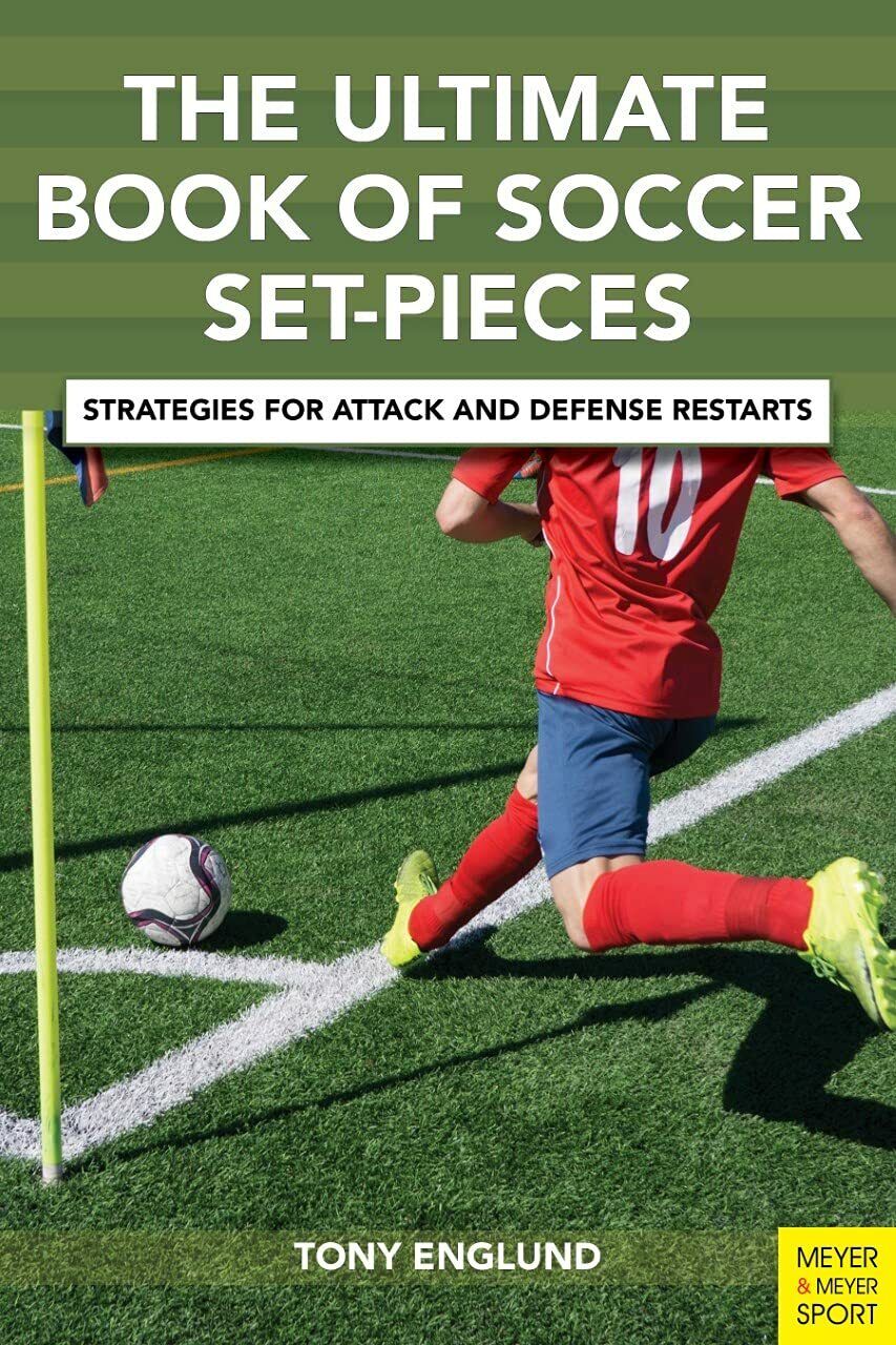 The Ulitmate Book of Soccer Set-Pieces - Tony Englund - …