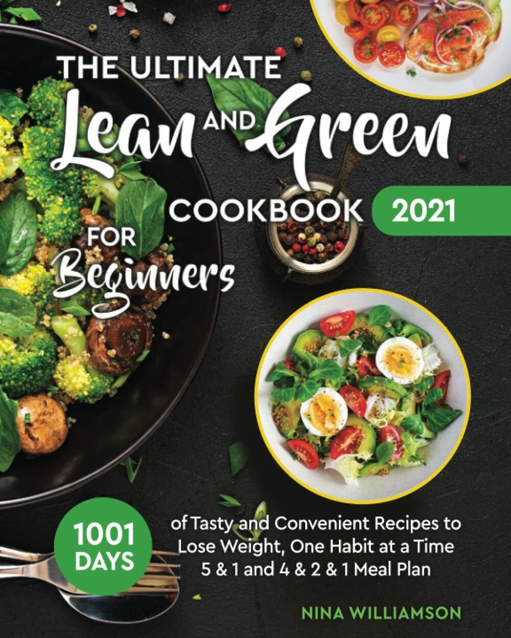 The Ultimate Lean and Green Cookbook 2021 for Beginners 1001 …