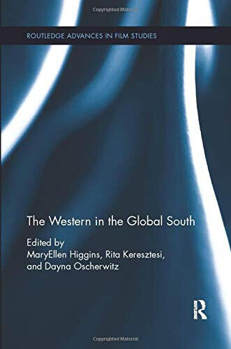 The Western in the Global South - Rita Keresztesi - …