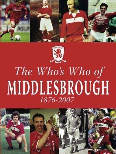 The Who's Who of Middlesbrough - Dean Hayes - Db, …