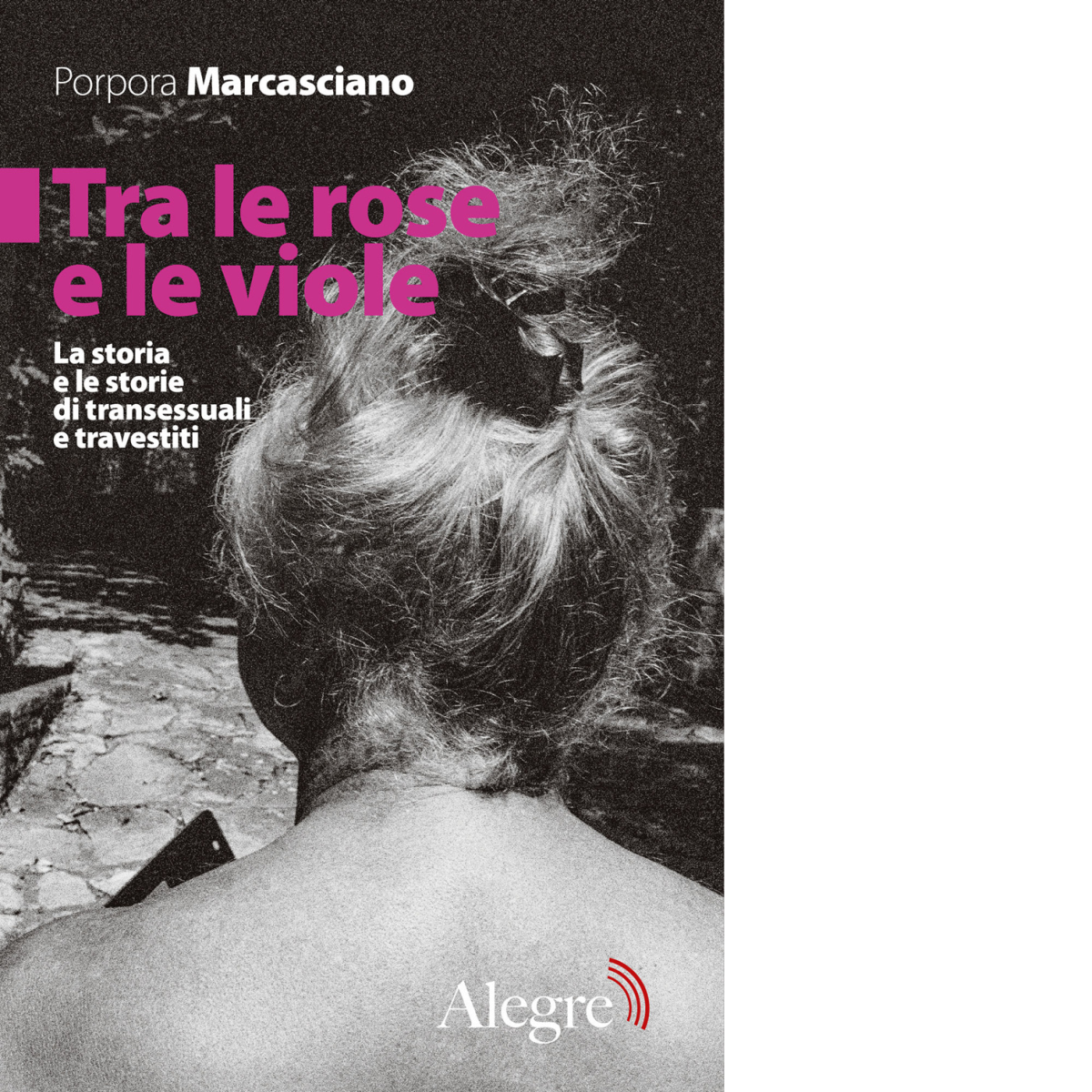 Tra le rose e le viole di Porpora Marcasciano - …