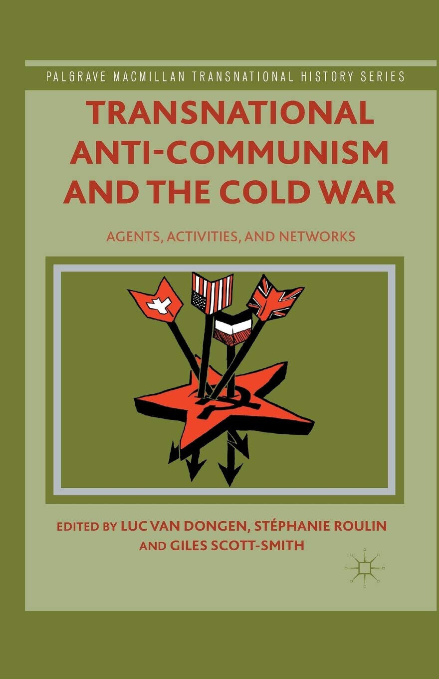 Transnational Anti-Communism and the Cold War - Stéphanie Roulin - …