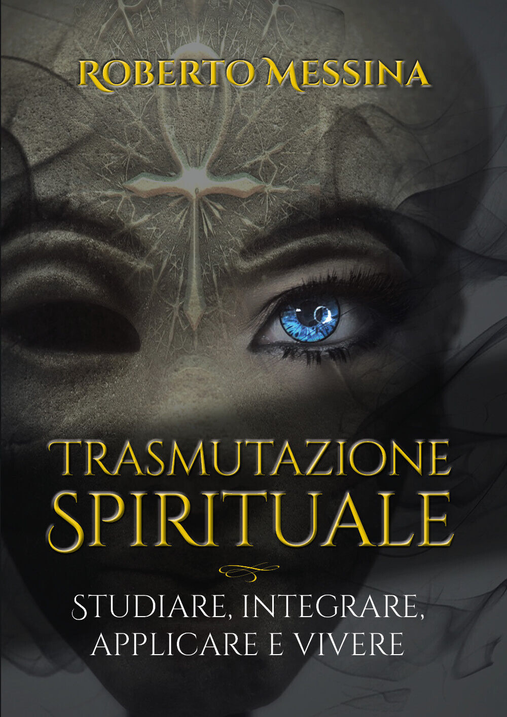Trasmutazione spirituale di Roberto Messina, 2021, Bookness