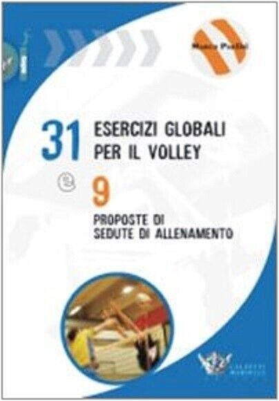 Trentuno esercizi per il volley e nove proposte di sedute …