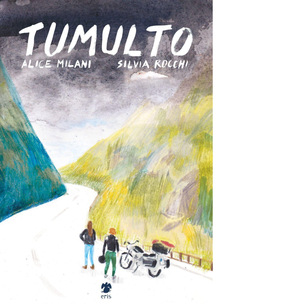 Tumulto di Milani Alice; Rocchi Silvia - Eris, 2022