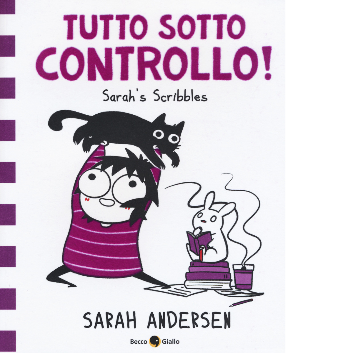 Tutto sotto controllo. Sarah?s Scribbles di Sarah Andersen, 2018, Becco …