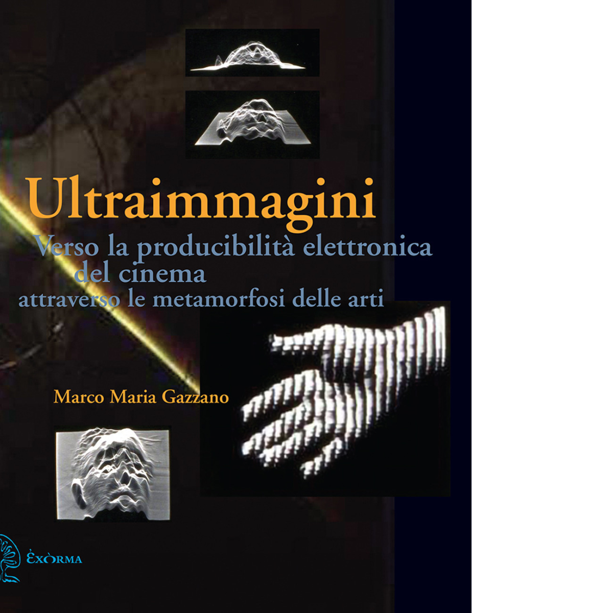 ULTRAIMMAGINI di Gazzano Marco Maria - Exòrma, 2021