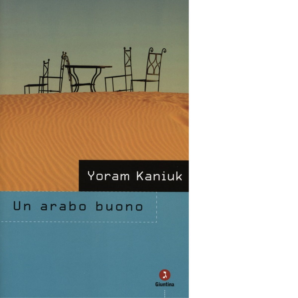 Un arabo buono di Yoram Kaniuk - giuntina, 2013