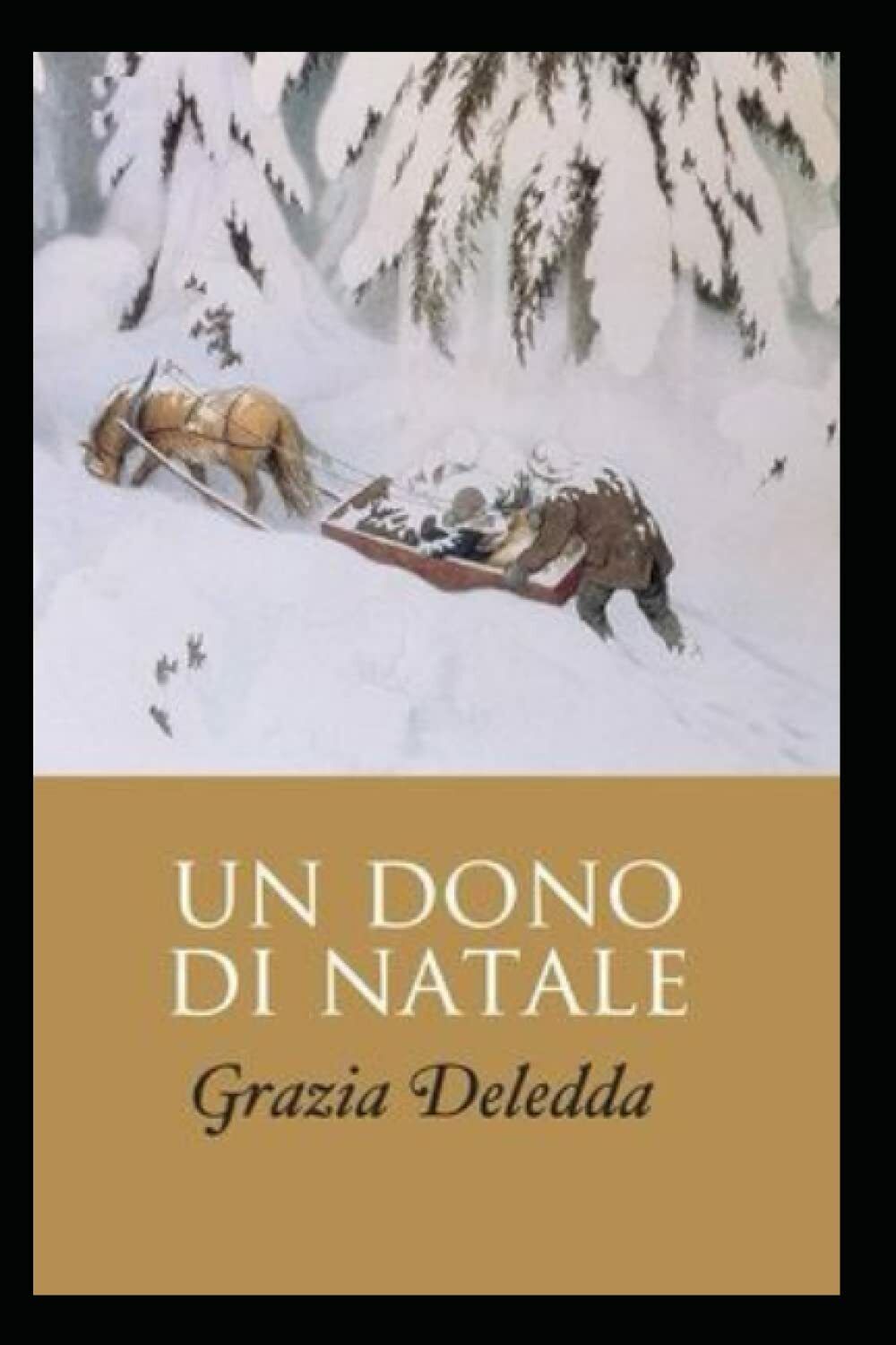 Un dono di Natale di Grazia Deledda, 2021, Indipendently Published