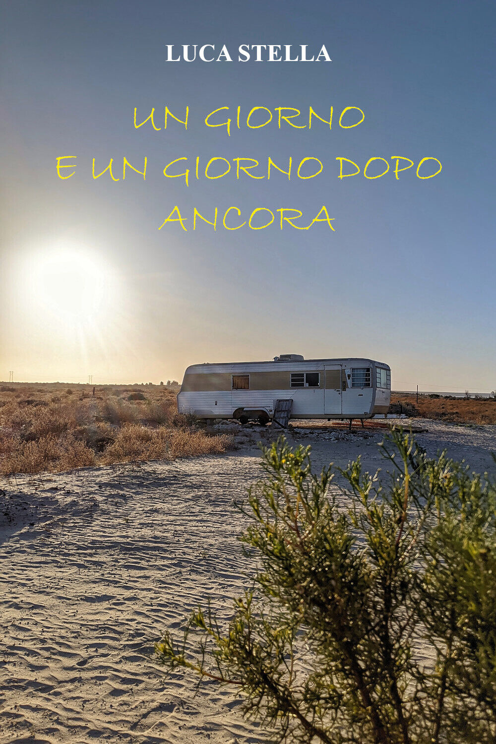 Un Giorno e Un Giorno Altro Ancora di Luca Stella, …