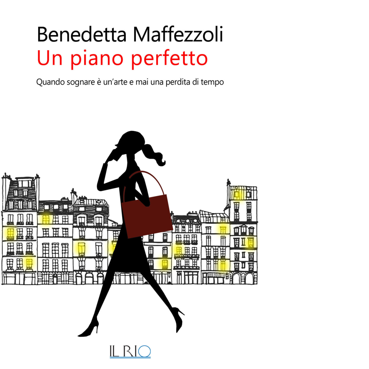 Un piano perfetto di Benedetta Maffezzoli - Il rio, 2018