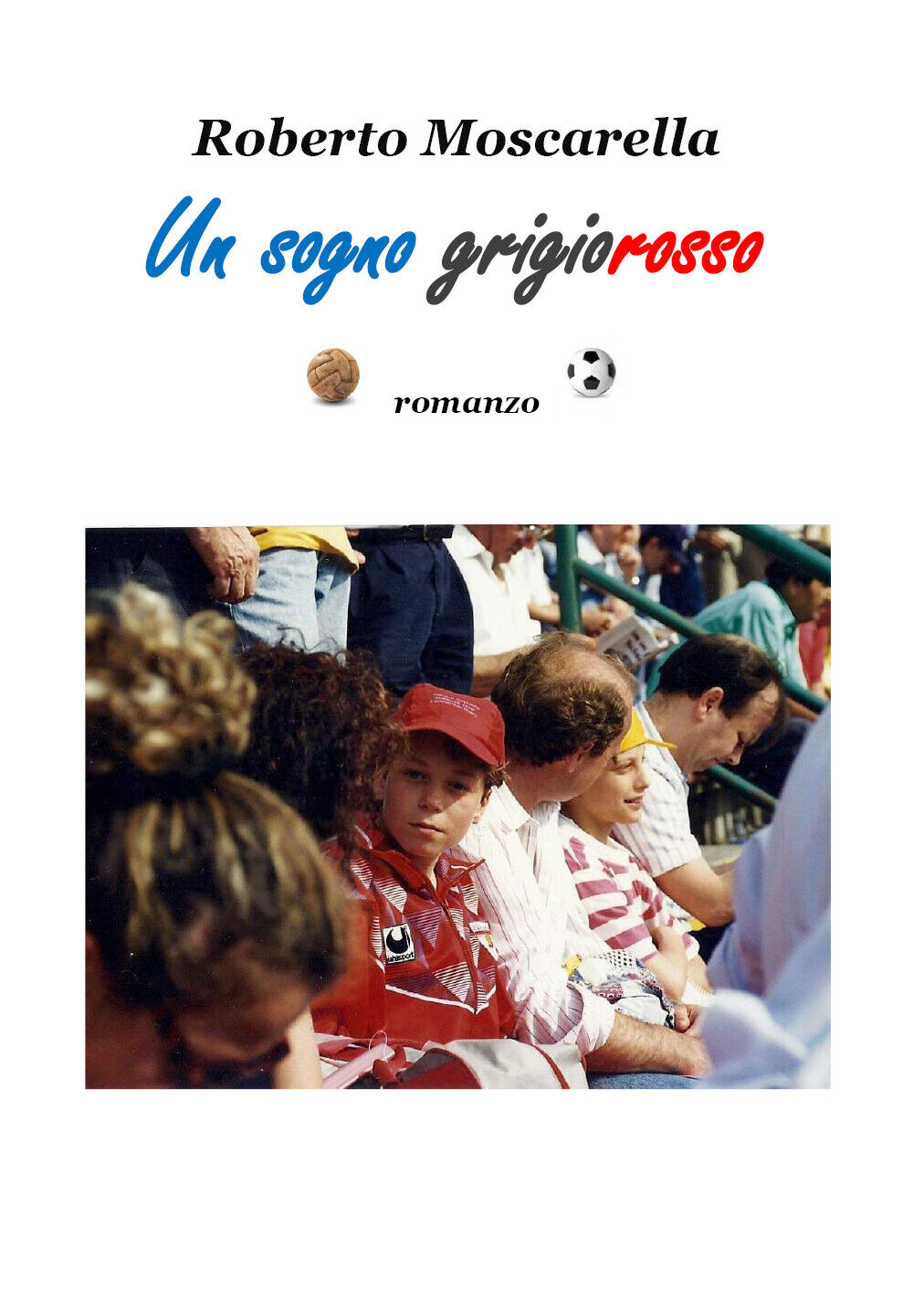 Un sogno grigiorosso di Roberto Moscarella, 2022, Youcanprint