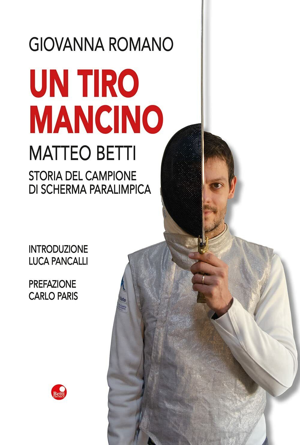 Un tiro mancino - Giovanna Romano - Betti, 2021