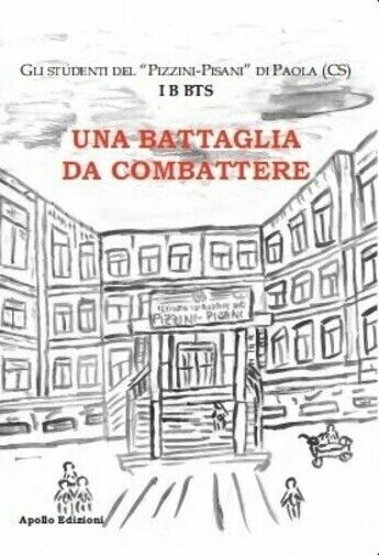 Una battaglia da combattere di Studenti ?pisani-pizzini?- Paola (cs), 2021, …