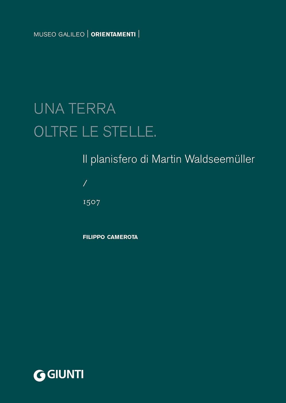 Una terra oltre le stelle. Il planisfero di Waldseemüller (1507). …