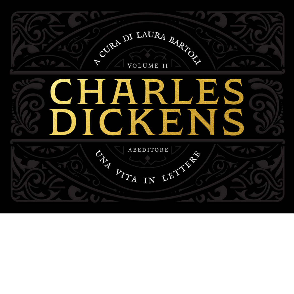 Una vita in lettere vol.2 di Charles Dickens - ABEditore, …