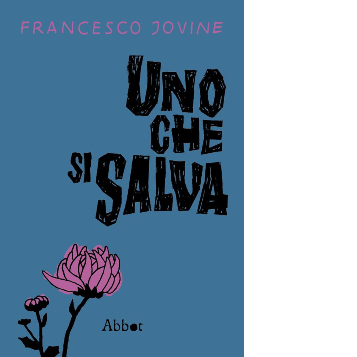Uno che si salva di Francesco Jovine - Abbot, 2022