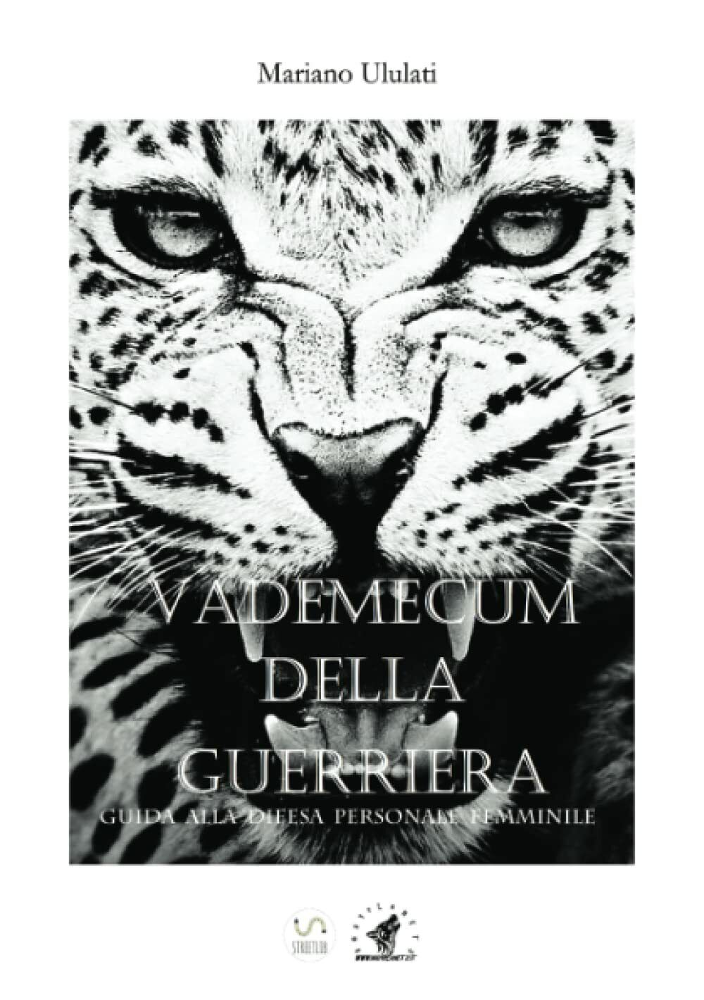 Vademecum della guerriera - Mariano Ululati - StreetLib, 2017