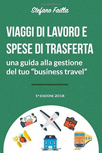 Viaggi Di Lavoro e Spese Di Trasferta Una Guida Alla …