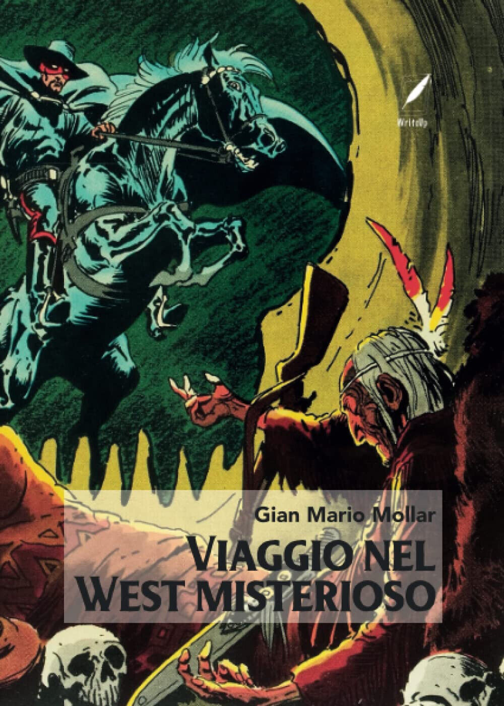 Viaggio nel West misterioso - Gian Mario Mollar - WriteUp, …