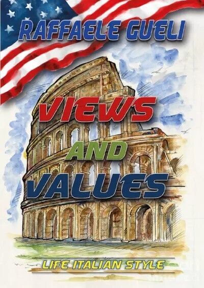 Views and Values. Life Italian Style di Raffaele Gueli, 2023, …