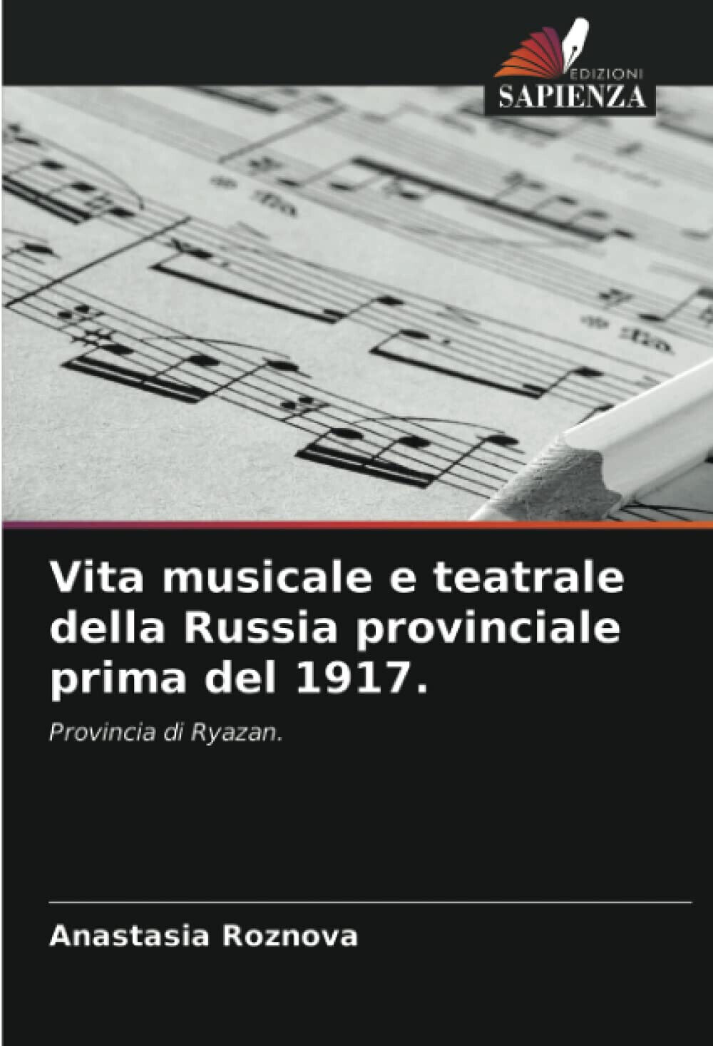 Vita musicale e teatrale della Russia provinciale prima del 1917. …