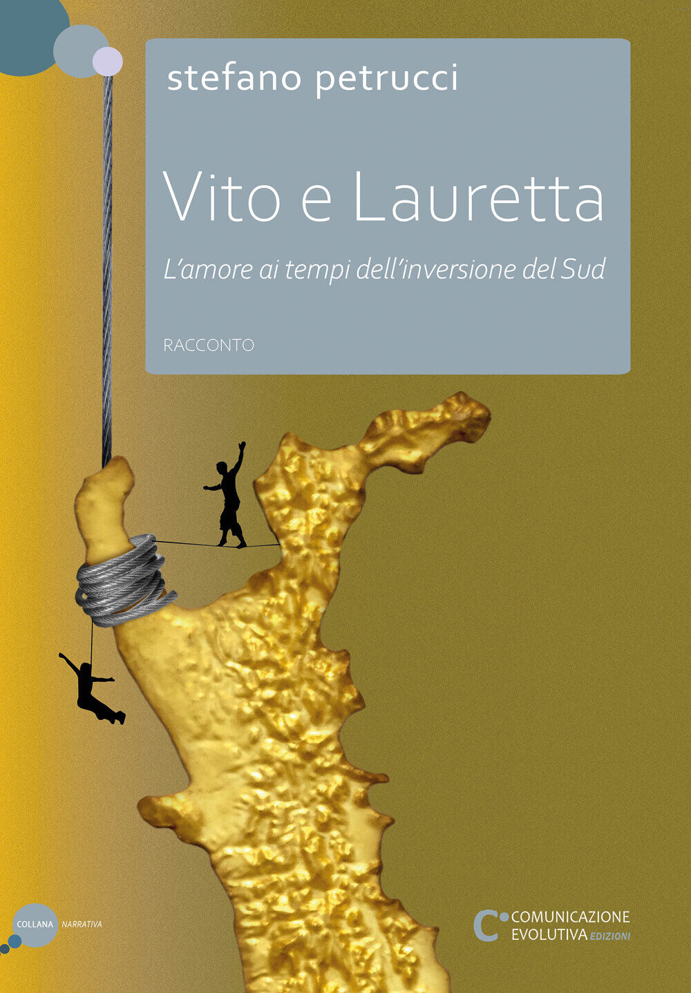 Vito e Lauretta - L?amore ai tempi dell?inversione del Sud …