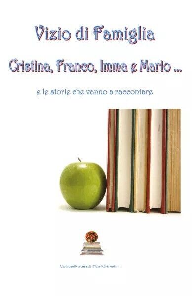Vizio di famiglia di Cristina, Franco, Imma & Mario, 2022, …
