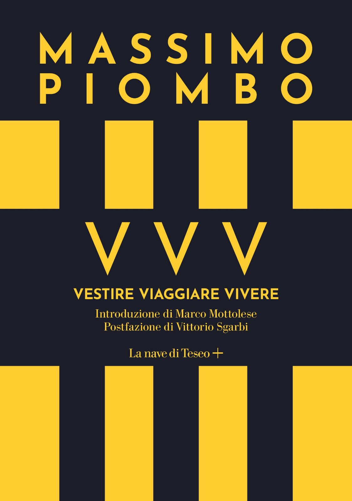 VVV. Vestire Viaggiare Vivere - Massimo Piombo - La nave …