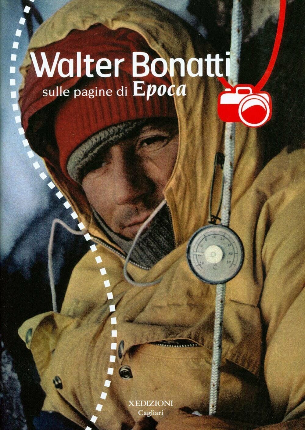 Walter Bonatti sulle pagine di Epoca. Con DVD - AA.VV. …
