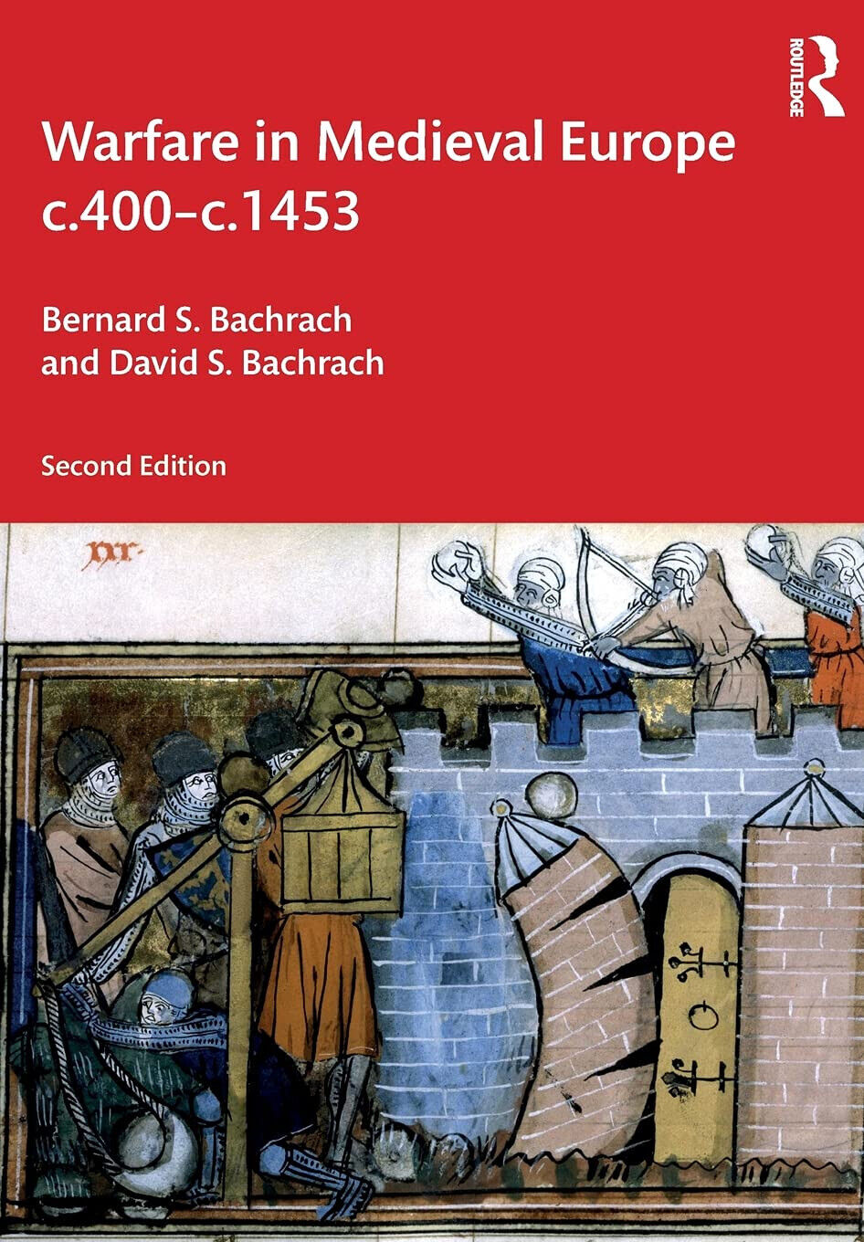 Warfare In Medieval Europe C.400-c.1453 - Bernard S. Bachrach - …