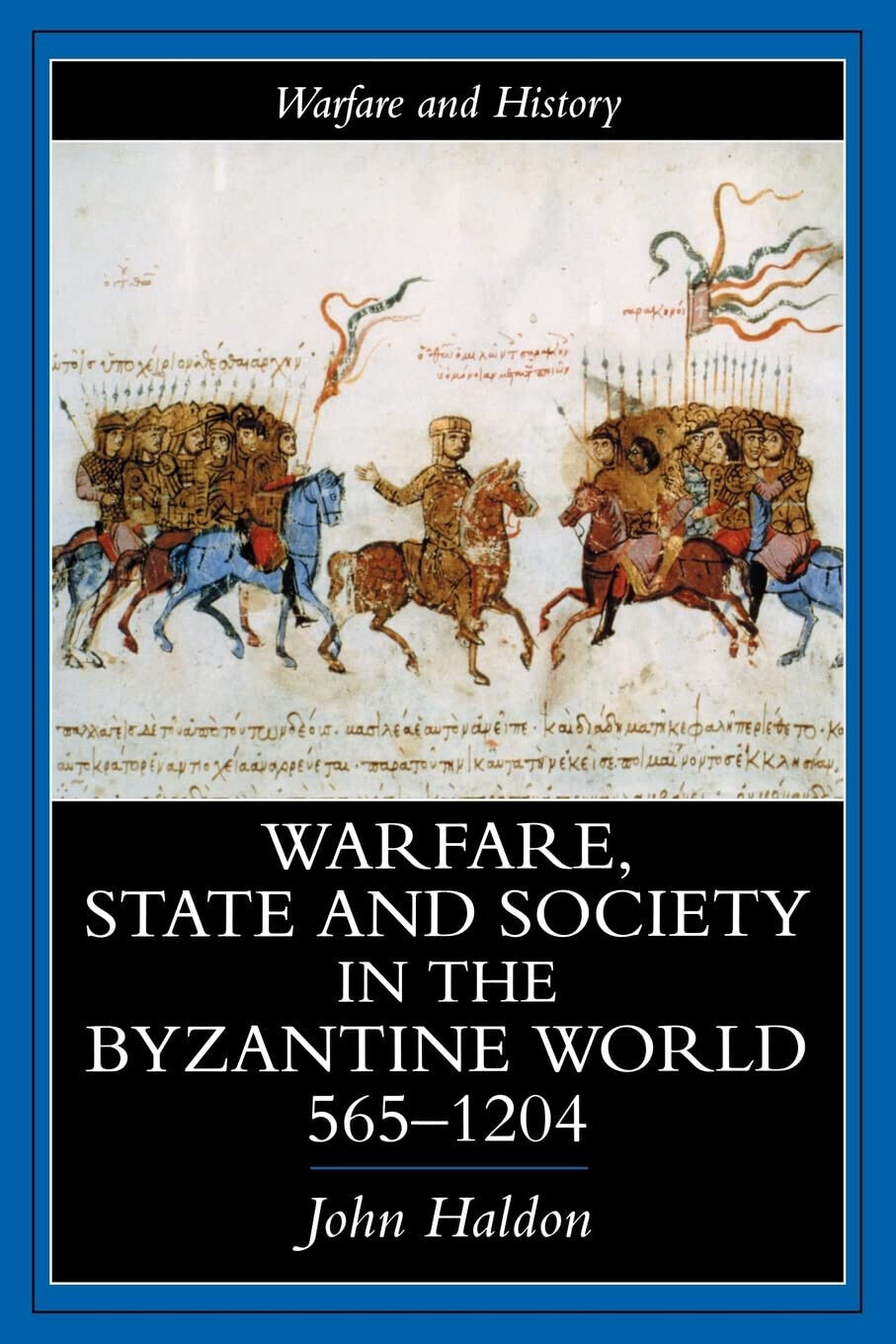 Warfare, State And Society In The Byzantine World 565-1204 - …