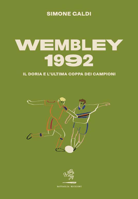 Wembley 1992 di Simone Galdi, 2022, Battaglia Edizioni