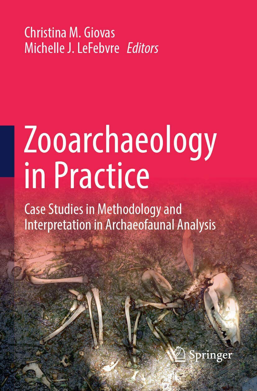 Zooarchaeology in Practice - Christina M. Giovas - Springer, 2018